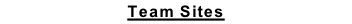 Team Sites