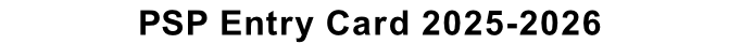 PSP Entry Card 2025-2026