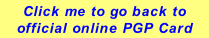 Click me to go back to  official online PGP Card