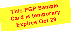This PGP Sample Card is temporary Expires Oct 29