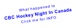 What happened to CBC Hockey Night In Canada Click me for INFO