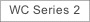 WC Series 2