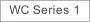 WC Series 1
